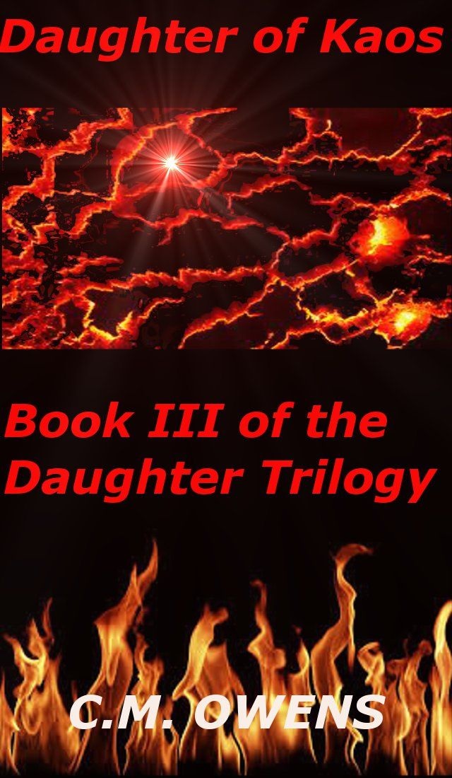 Daughter Of Kaos Daughter Trilogy 3 By Cm Owens