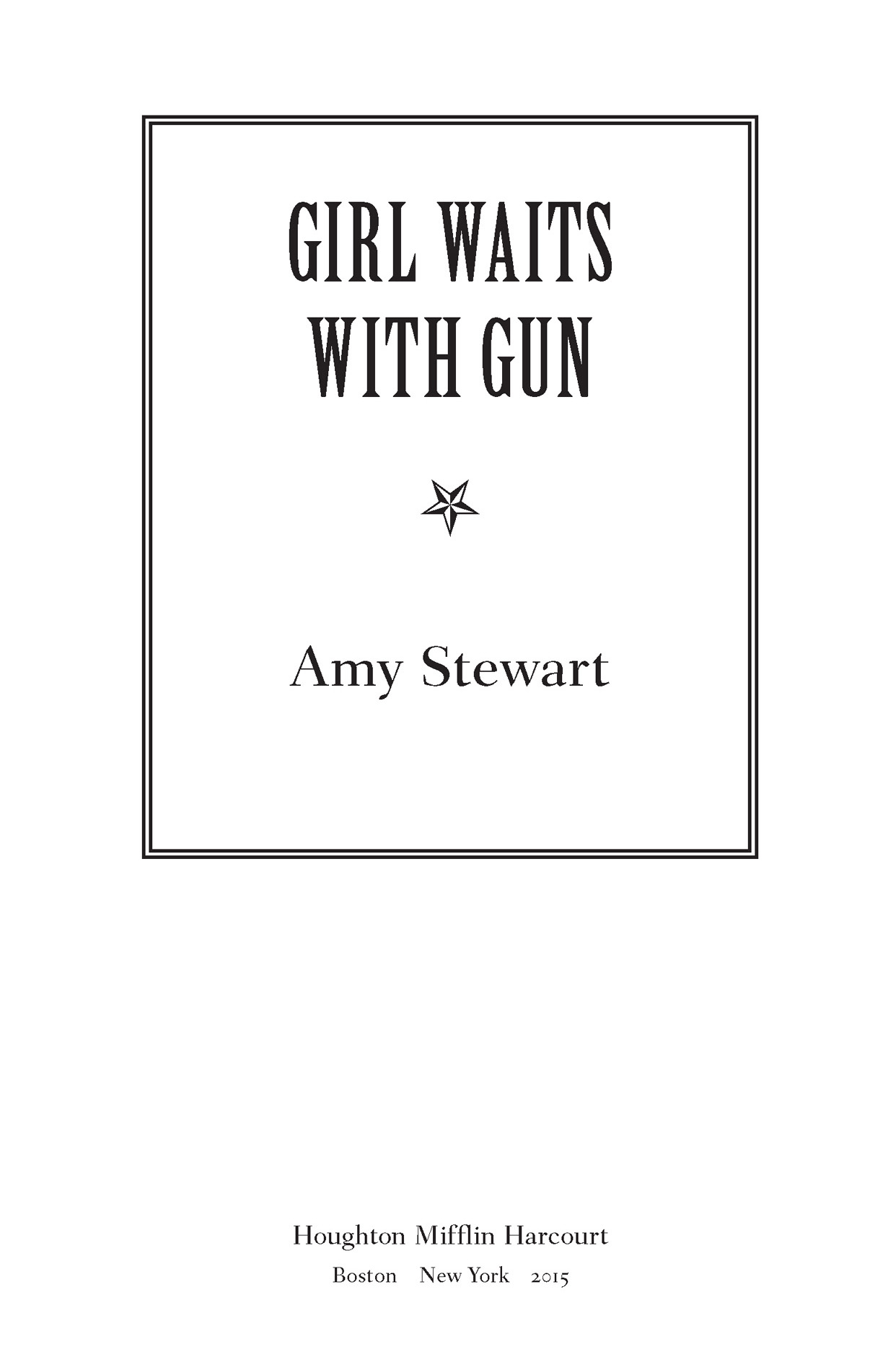 Girl Waits With Gun by Amy Stewart