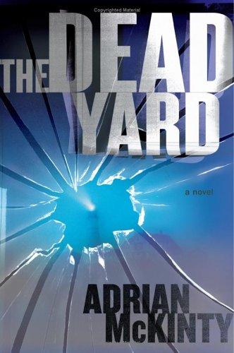 Read The Dead Yard By Adrian Mckinty Online Free Full Book. China Edition