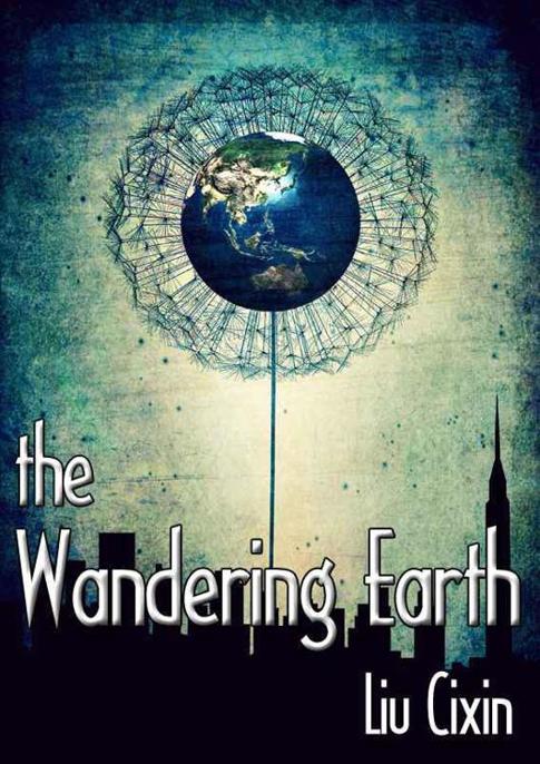 the wandering earth cixin liu