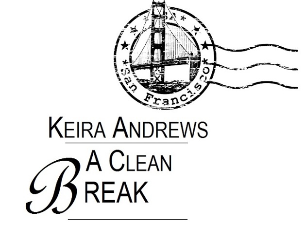 A Clean Break by Keira Andrews