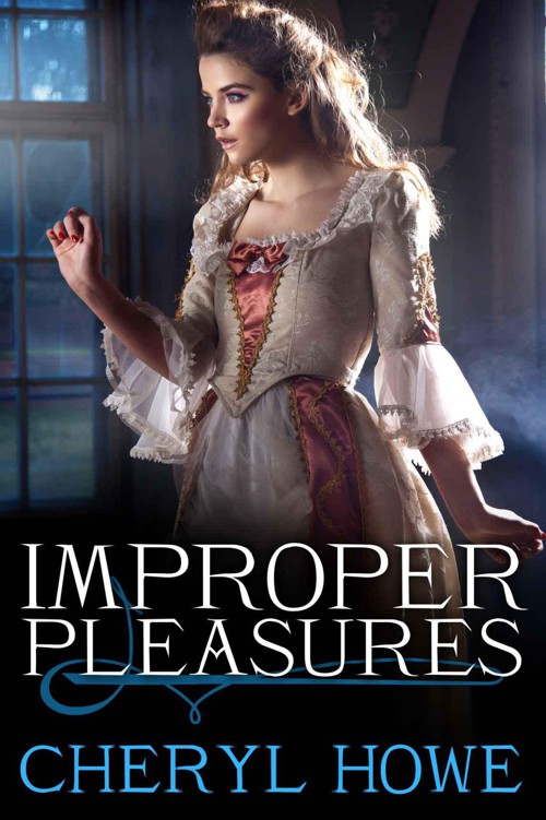 Read Improper Pleasures (The Pleasure Series 1) by Howe, Cheryl online