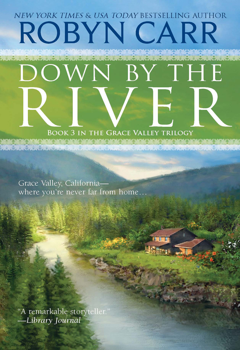 Read Down By The River By Robyn Carr Online Free Full Book. China Edition