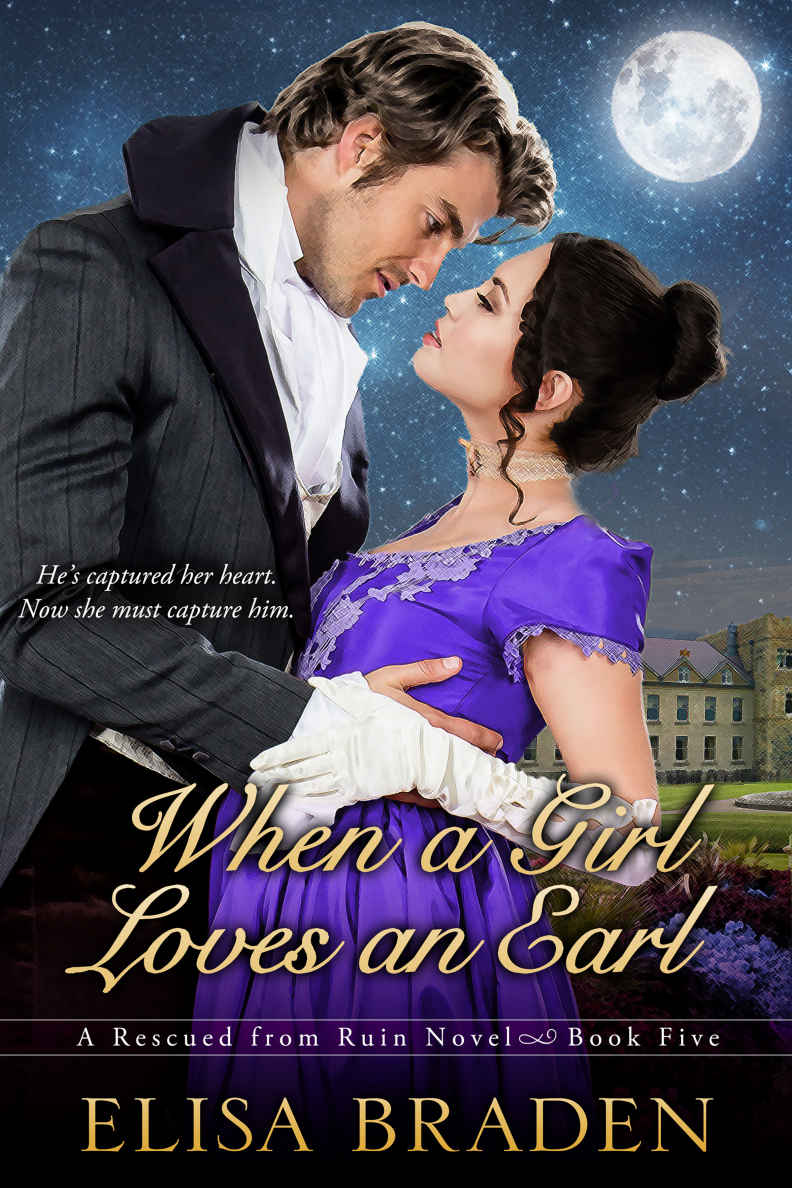 Read When a Girl Loves an Earl (Rescued from Ruin Book 5) by Elisa ...