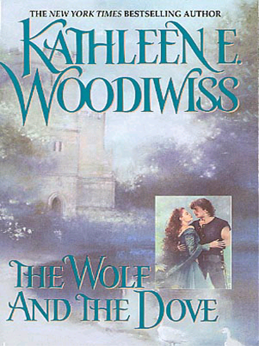 the wolf and the dove by kathleen e woodiwiss