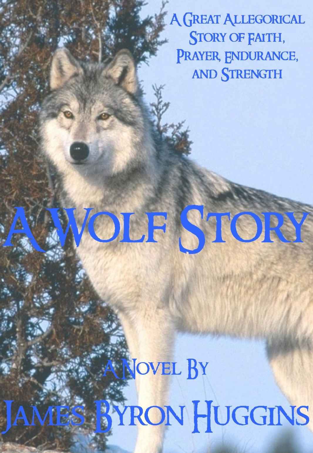 Read A Wolf Story by Huggins, James Byron online free full book. China ...